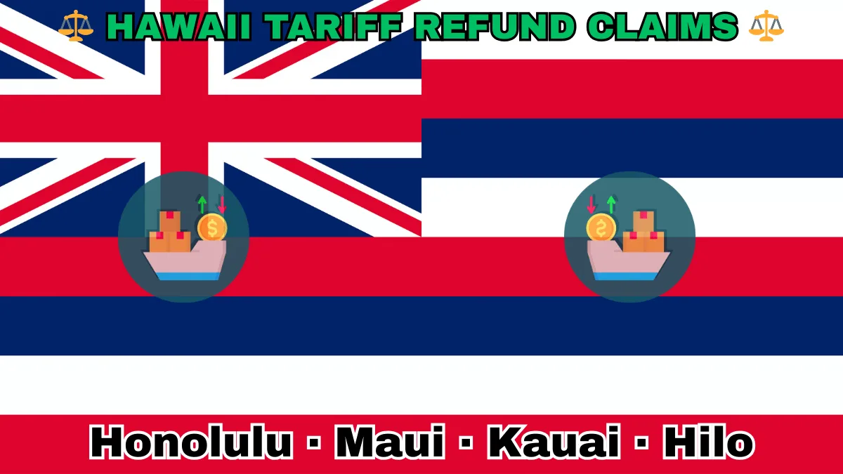 HAWAII TARIFF REFUND CLAIMS: Honolulu, Maui, Kauai, and Hilo text on HI state flag adorned with shipping import tariffs depicted near a Union Jack featuring eight red, white, and blue stripes