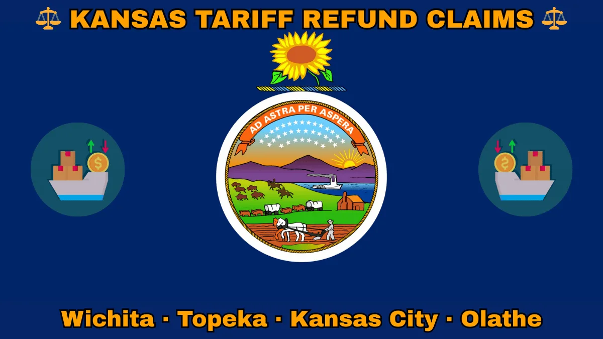 KANSAS TARIFF REFUND CLAIMS: Wichita, Kansas City, Olathe, and Topeka text on KS state flag adorned with shipping import tariffs depicted on a blue background near the official seal and a sunflower emblem