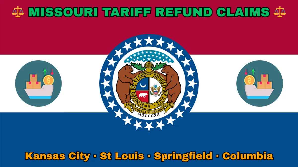 MISSOURI TARIFF REFUND CLAIMS: Kansas City, St Louis, Springfield, and Columbia text on MO state flag adorned with shipping import tariffs depicted near a ring of stars featuring two grizzly bears, a shield, and crescent moon, all on a red, white and blue background.