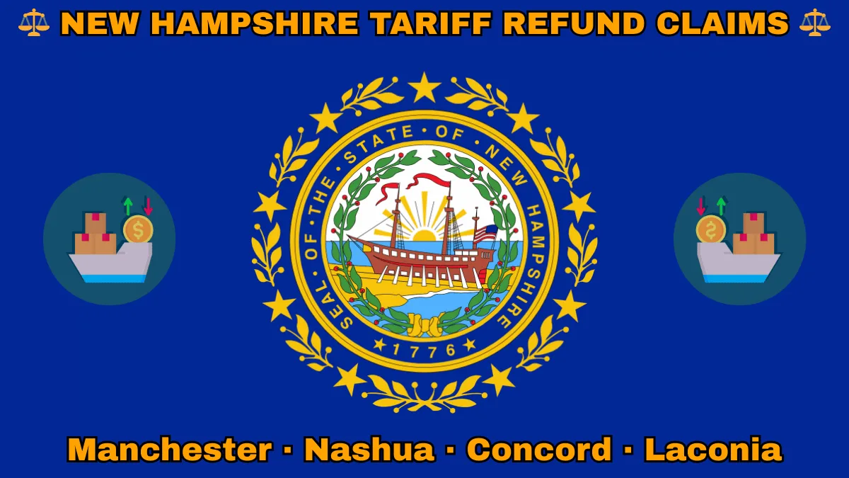 NEW HAMPSHIRE TARIFF REFUND CLAIMS: Manchester, Nashua, Concord, and Laconia text on NH state flag adorned with shipping import tariffs depicted on blue field near a Portsmouth's frigate encircled by laurel leaves and stars