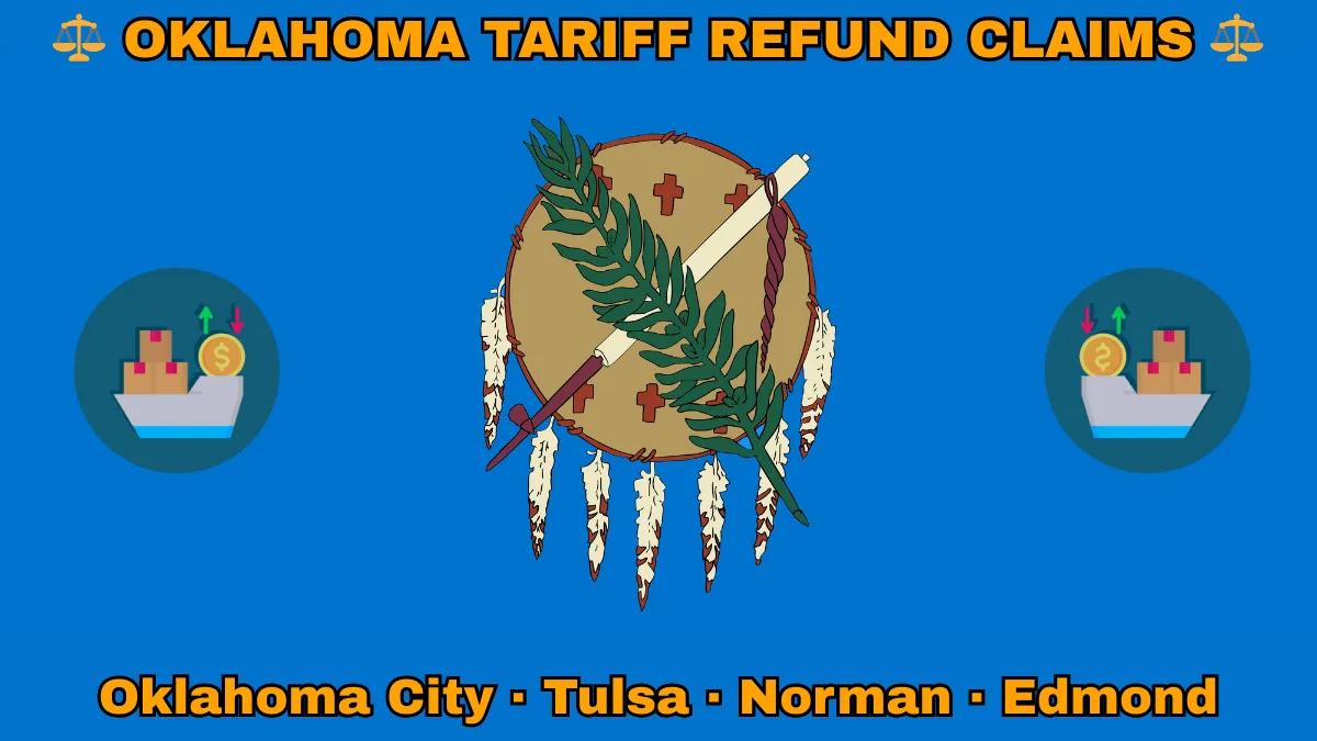 OKLAHOMA TARIFF REFUND CLAIMS: Oklahoma City, Tulsa, Norman, and Edmond text on OK state flag adorned with shipping import tariffs depicted on a sky blue field near an Osage shield featuring an olive branch and peace pipe