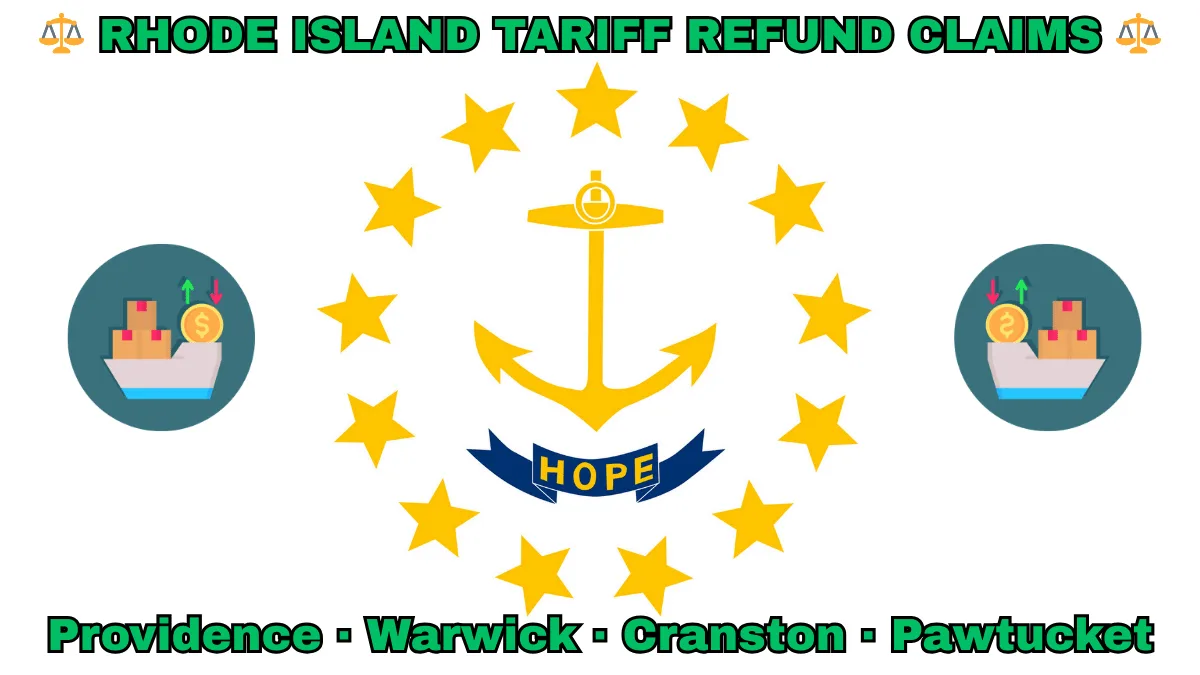 RHODE ISLAND TARIFF REFUND CLAIMS: Providence, Warwick, Cranston, and Pawtucket text on RI state flag adorned with shipping import tariffs depicted on a white background near an anchor, gold stars, and “HOPE” motto