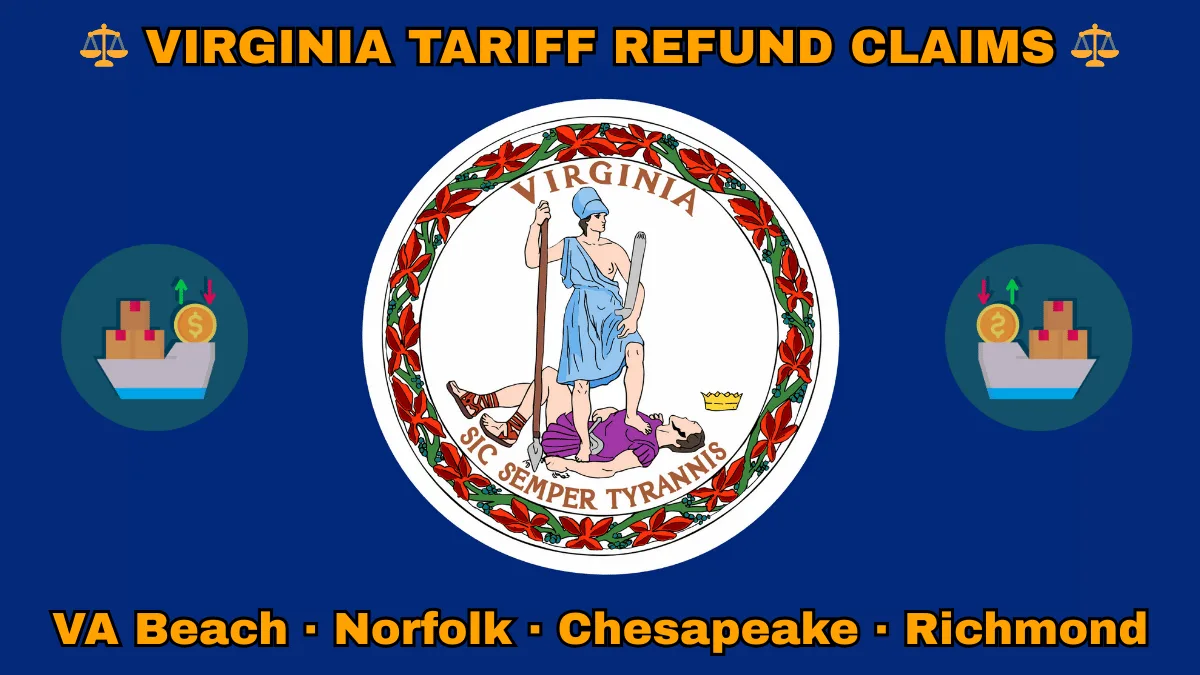 VIRGINIA TARIFF REFUND CLAIMS: VA Beach, Norfolk, Chesapeake, and Richmond text on VA state flag adorned with shipping import tariffs depicted near Virtus defeating Tyranny with a spear and sword.